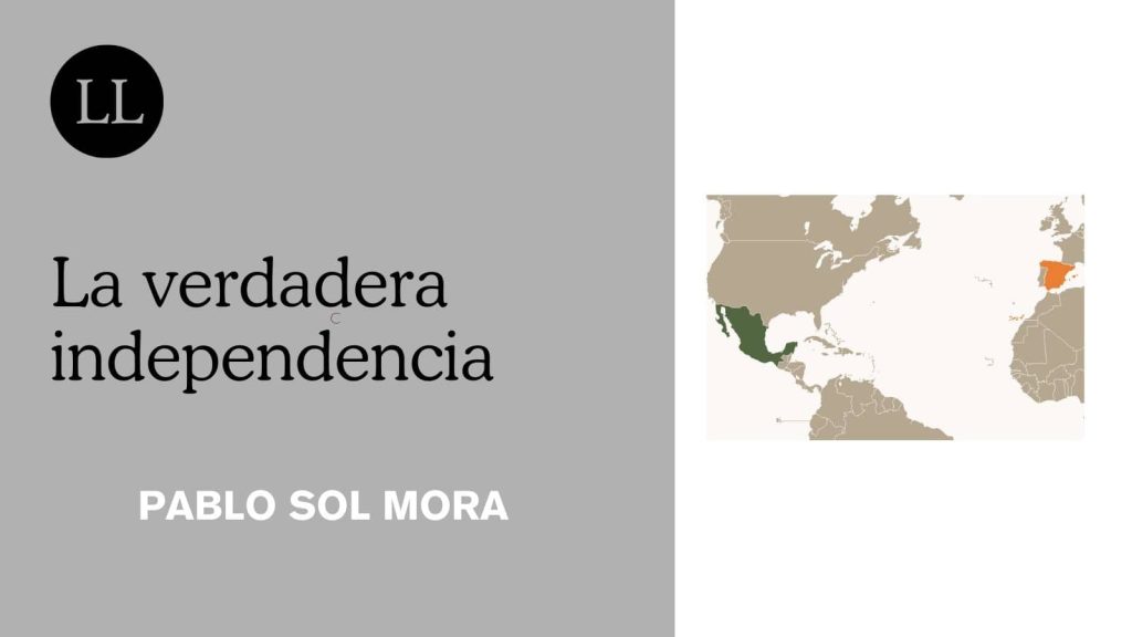 La verdadera independencia | Letras Libres