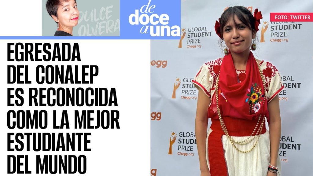 Orgullo: alumna mexicana del CONALEP es declarada "la mejor estudiante del mundo"