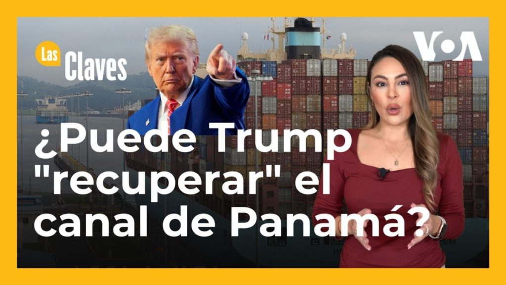 ¿Puede Trump "recuperar" el canal de Panamá?