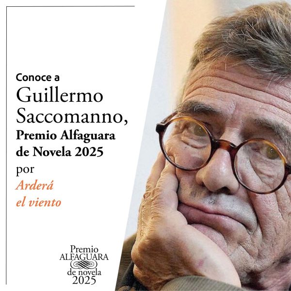 Guillermo Saccomanno gana el premio Alfaguara de novela 2025 con “Arderá el viento”