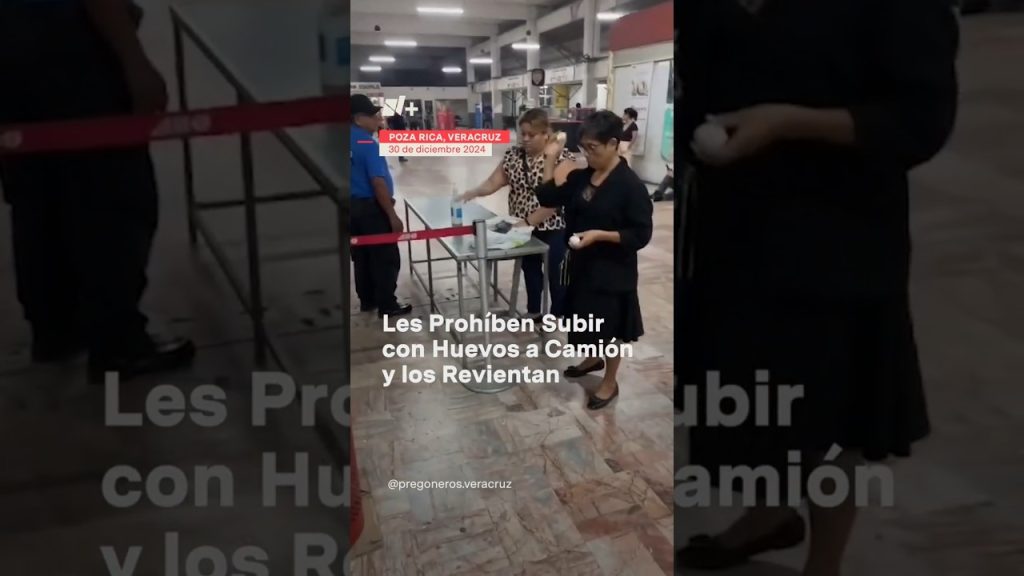 Y eran San Juan: mujer rompe huevos porque no se los dejaron subir al camión