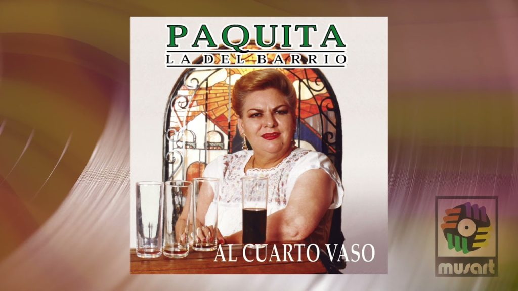 Canciones además de las de Paquita “la del Barrio” que dan sed de la mala