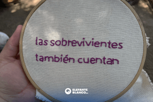 Sobrevivir al feminicidio, sobrevivir a la justicia - Elefante Blanco