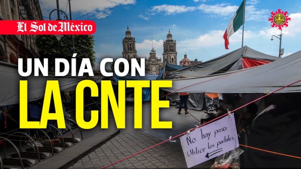 CNTE: secciones se dividen por levantar plantón en el Zócalo