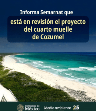 SEMARNAT revisará proyecto del cuarto muelle en Cozumel tras impugnación ciudadana