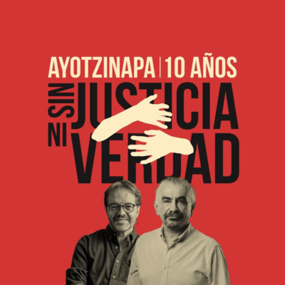 Ayotzinapa: 11 años de impunidad
