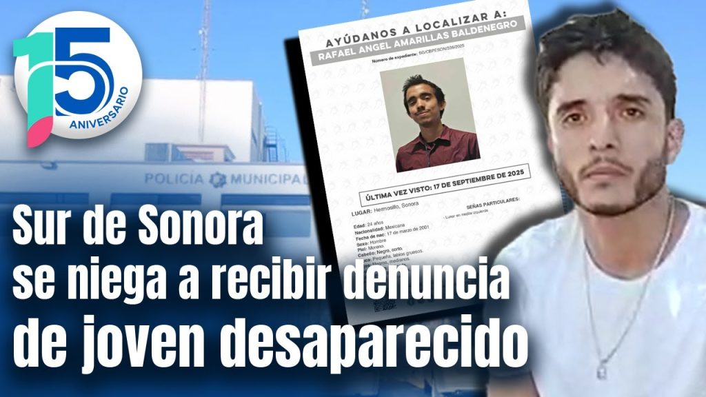 Desaparece joven en Hermosillo y se niegan a recibir denuncia en sur de Sonora