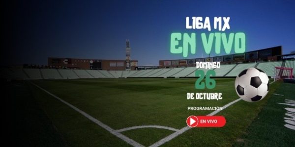 Liga MX: Horarios y canales de los partidos del 26 de octubre
