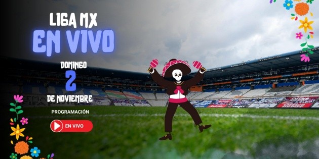 Liga MX: Horarios y canales de los partidos del 2 de noviembre