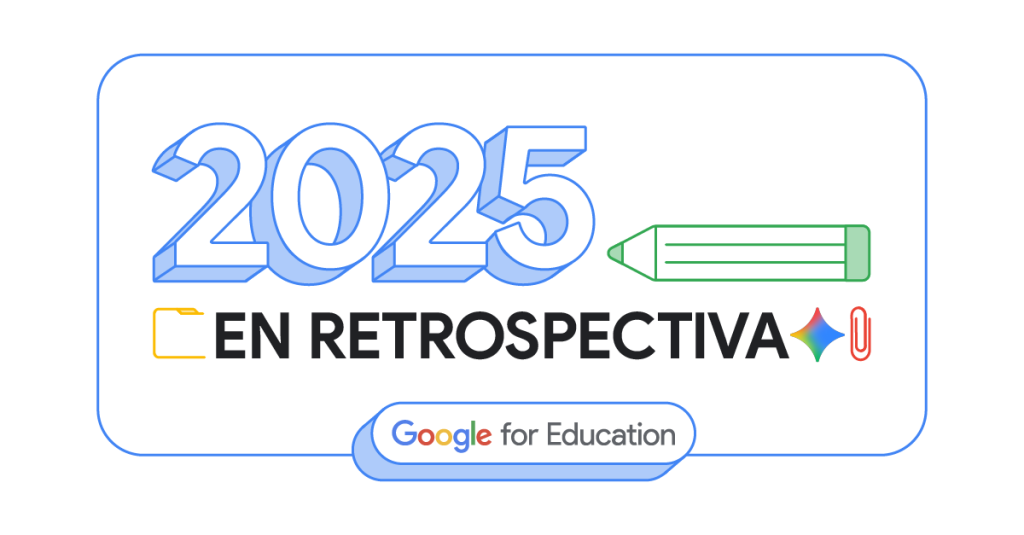 Cómo las instituciones de todo el mundo usaron las herramientas de Google for Education en el 2025