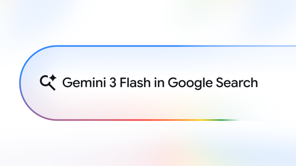 Gemini 3 Flash se está implementando globalmente en el Buscador de Google