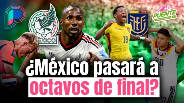 Ecuador no será rival fácil para México; se despiden del Mundial Alemania y Países Bajos en penales
